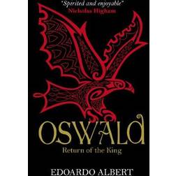 Oswald: Return of the King (The Northumbrian Thrones)