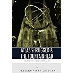 Everything You Need to Know About Atlas Shrugged and The Fountainhead