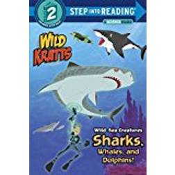 Wild Sea Creatures: Sharks, Whales and Dolphins! (Step Into Reading) (Step Into Reading: A Step 2 Book) (Paperback, 2014)