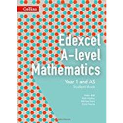 Edexcel A-level Mathematics Student Book Year 1 and AS (Collins Edexcel A-level Mathematics)