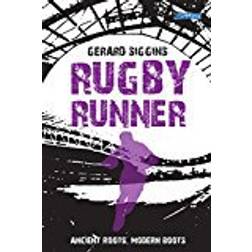 Rugby Runner: Ancient Roots, Modern Boots (Rugby Spirit)