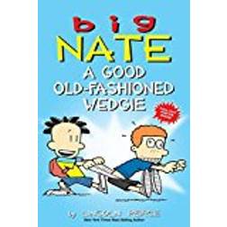 Big Nate: A Good Old-Fashioned Wedgie