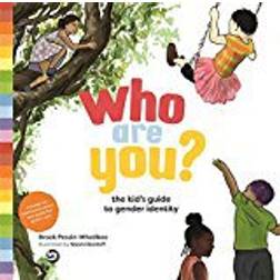 Who Are You?: The Kid's Guide to Gender Identity