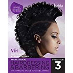 Professional Hairdressing & Barbering: The Official Guide to Level 3 (Nvq Level 3)