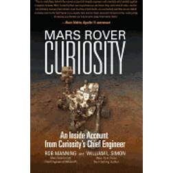 mars rover curiosity an inside account from curiositys chief engineer (Paperback, 2017)