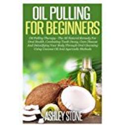 Oil Pulling For Beginners