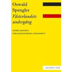 Västerlandets undergång bd 2: Världshistoriska perspektiv (Häftad, 2013)