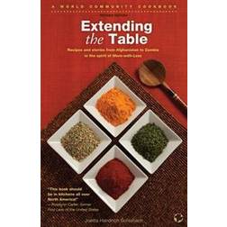 Extending the Table: Recipes and Stories from Afghanistan to Zambia in the Spirit of More-With-Less (Paperback, 2014)