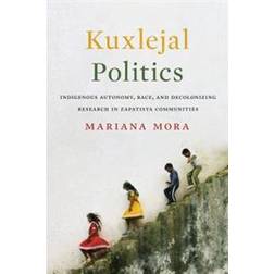 Kuxlejal Politics (Paperback, 2017)