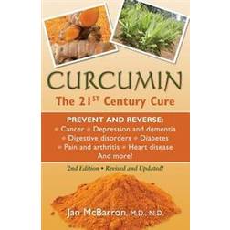 Curcumin: The 21st Century Cure (Häftad, 2013)