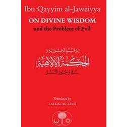 Ibn Qayyim Al-Jawziyya on Divine Wisdom and the Problem of Evil (Häftad, 2017)