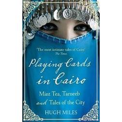 Playing cards in cairo - mint tea, tarneeb and tales of the city (Paperback, 2011)