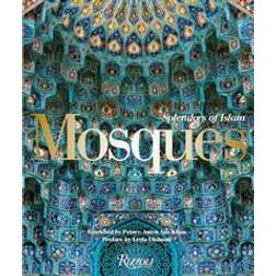 Mosques: Splendors of Islam (Inbunden, 2017)