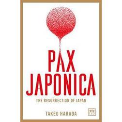 Pax Japonica: The Resurrection of Japan (Hardcover, 2017)