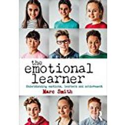 The Emotional Learner: Understanding Emotions, Learners and Achievement