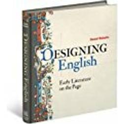 Designing English: Early Literature on the Page (Hardcover, 2017)