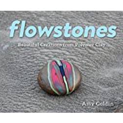 Flowstones - Beautiful Creations from Polymer Clay