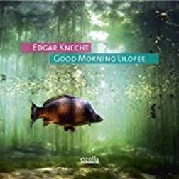 Edgar Knecht - Good Morning Lilofee (Vinyl)