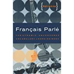 Francais Parle: The Dynamic, Uncensored Vocabulary Learning Book (The Gimmick Series)