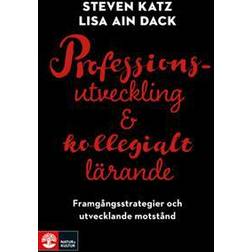 Professionsutveckling och kollegialt lärande: Framgångsstrategier och utve (Häftad, 2017)