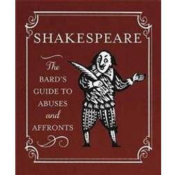 Shakespeare: The Bard's Guide to Abuses and Affronts (Innbundet, 2014)