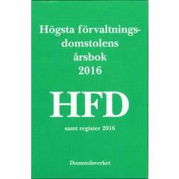 Högsta förvaltningsdomstolens årsbok 2016 (HFD) (Inbunden, 2017)