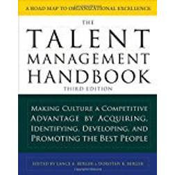 The Talent Management Handbook, Third Edition: Making Culture a Competitive Advantage by Acquiring, Identifying, Developing, and Promoting the Best Pe (Inbunden, 2017)