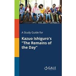 A Study Guide for Kazuo Ishiguro's the Remains of the Day (Paperback, 2017)