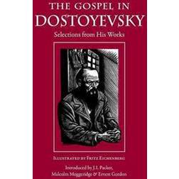 The Gospel in Dostoyevsky: Selections from His Works (Häftad, 2014)