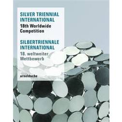 Silver Triennial International: 18th Worldwide Competition (Indbundet, 2016)