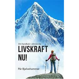 LIVSKRAFT NU! Din handbok i välmående (E-bok, 2017)