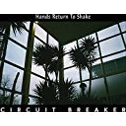 Circuit Breaker - Hands Return To Shake (Vinyl)