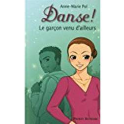 Danse !, Tome 5 : Le garçon venu d'ailleurs