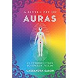 A Little Bit of Auras: An Introduction to Energy Fields (A Little Bit of) (Hardcover, 2018)