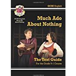 Grade 9-1 GCSE English Shakespeare Text Guide - Much Ado About Nothing (CGP GCSE English 9-1 Revision)
