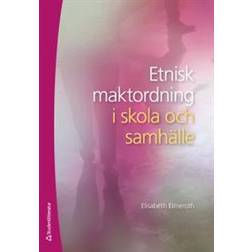 Etnisk maktordning i skola och samhälle (Häftad, 2018)