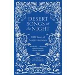 Desert Songs of the Night: 1500 Years of Arabic Literature (Häftad, 2015)