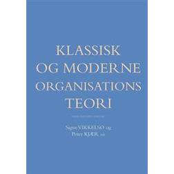 Klassisk og moderne organisationsteori (2014)