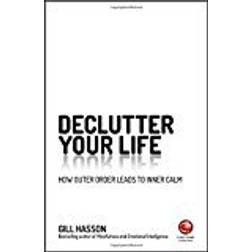 Declutter Your Life: How Outer Order Leads to Inner Calm