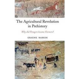 The Agricultural Revolution in Prehistory (Inbunden, 2006)