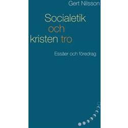 Socialetik och kristen tro: Essäer och föredrag (E-bok, 2017)