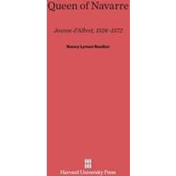 Queen of Navarre: Jeanne D'Albret, 1528-1572 (Hardcover, 2013)