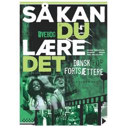 Så kan du lære det: Dansk for fortsættere - Arbejdsbog (Hæftet, 2018)