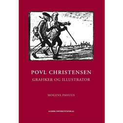 Povl Christensen: Grafiker og illustrator (Indbundet, 2017)