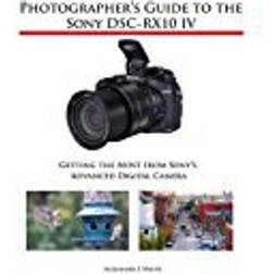 Photographer's Guide to the Sony Dsc-Rx10 IV (Häftad, 2017)