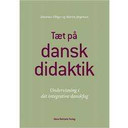 Tæt på danskdidaktik: Undervisning i det integrative danskfag (Hæftet, 2018)