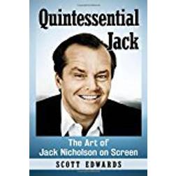 Quintessential Jack: The Art of Jack Nicholson on Screen