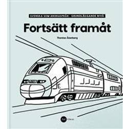 Fortsätt Framåt - Svenska som andraspråk, grundläggande nivå (Häftad, 2018)