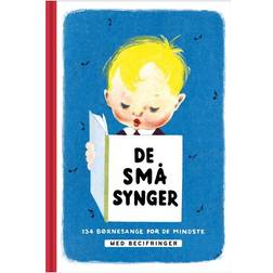 De små synger. Med becifringer: 134 børnesange for de mindste (Indbundet, 2018)