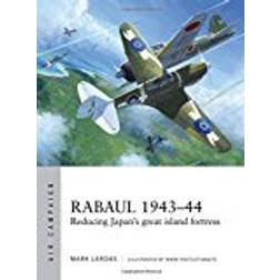 Rabaul 1943–44: Reducing Japan's great island fortress (Air Campaign) (Paperback, 2018)